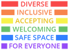 Diverse, inclusive, accepting, welcoming, safe space, for everyone